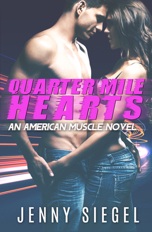 Quarter Mile Hearts (An American Muscle novel)