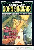 John Sinclair 32: Der Turm der 1000 Schrecken