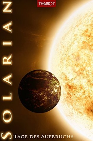 Solarian. Tage des Aufbruchs (Paperback)