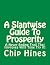 A Slantwise Guide To Prosperity by Chip Hines