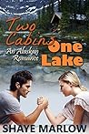 Two Cabins, One Lake