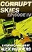Corrupt Skies: Episode IV