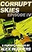 Corrupt Skies: Episode IV