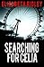 Searching for Celia