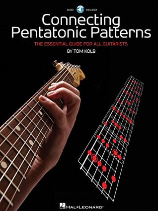 Connecting Pentatonic Patterns: The Essential Guide for All Guitarists (GUITARE)