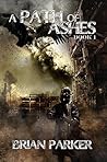 A Path of Ashes (The Path of Ashes, #1)
