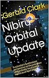 Nibiru Orbital Update: A scientist's synthesized perspective on the existence and probable location for Nibiru as of April 2015
