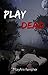 Play Dead (Under the Moonli...