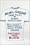 Navel Gazing by Michael Ian Black