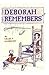 Deborah Remembers