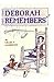 Deborah Remembers