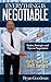 Everything Is Negotiable by Bryan Goodman Everything Is Negotiable by Bryan Goodman