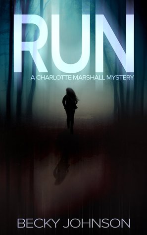 Run (Charlotte Marshall Mysteries, #1)