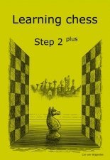 Learning Chess - Workbook Step 2 plus (Staple Bound)