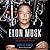 Elon Musk by Ashlee Vance