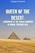 Queen of the Desert: A Biography of the Female Lawrence of Arabia, Gertrude Bell (Bio Shorts Book 8)