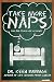 Take More Naps (And 100 Oth...