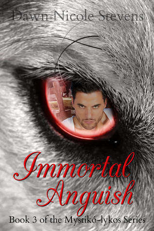 Immortal Anguish (Mystiko-lykos, #3)