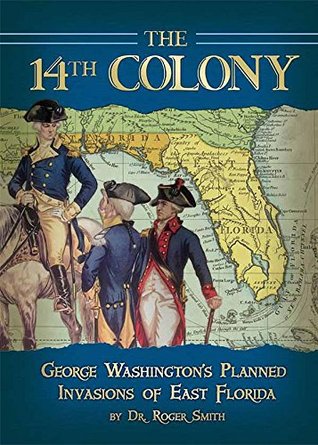 The 14th Colony : George Washington's Planned Invasion (Unknown Binding)