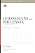 Colossians and Philemon: A ...
