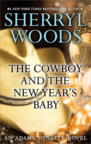 The Cowboy and the New Year's Baby (And Baby Makes Three: The Delacourts of Texas #1)
