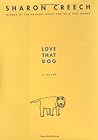 Love That Dog by Sharon Creech
