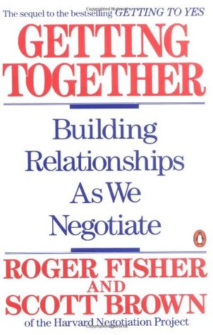 Getting Together: Building Relationships As We Negotiate (Paperback)