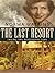 The Last Resort by Norma Watkins
