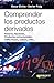 Comprender los productos derivados by Oscar Elvira Comprender los productos derivados by Oscar Elvira
