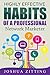 Highly Effective Habits of a Professional Network Marketer (MLM, Network Marketing, At Home Business, make money online, make money from home, online business, millionaire training)