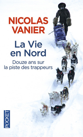 La vie en Nord (Paperback)
