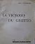 La Victoire du Ghetto by Marc Dvorjetski