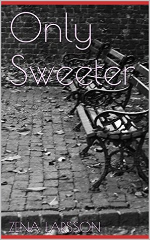 Only Sweeter (Thanks for the Memories, #1)