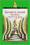Silverio el Grande (Spanish Edition)
