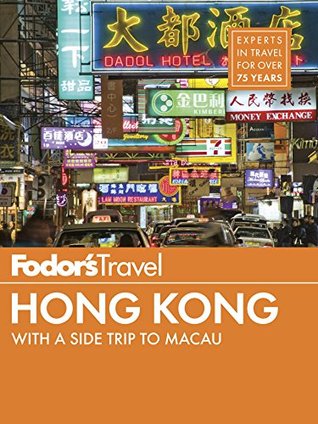 Fodor's Hong Kong: with a Side Trip to Macau (Full-color Travel Guide Book 7)