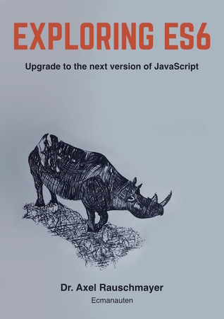 Exploring ES6 (ebook)