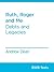 Ruth, Roger and Me: Debts and Legacies