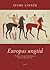 Europas ungtid: Nedslag i Europas kulturhistoria fram till cirka 500 f.Kr.