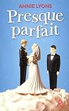 Presque parfait by Annie Lyons