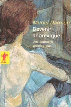 Devenir anorexique: une approche sociologique (Pocket Book)