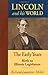 Lincoln and His World: The ...