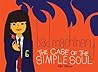 The Case of the Simple Soul by John Allison