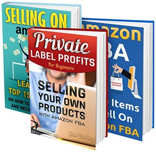 Selling on Amazon BOX SET 3 IN 1: 50 Tactics on How & What To Sell on Amazon FBA: (Make Money with Amazon, Make Money Online, Make Money from Home, Starting ... home, how to make big money online Book 2)