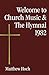 Welcome to Church Music & The Hymnal 1982 by Matthew Hoch