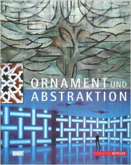 Ornament und Abstraktion. Sonderausgabe. Kunst der Kulturen, Moderne und Gegenwart im Dialog.