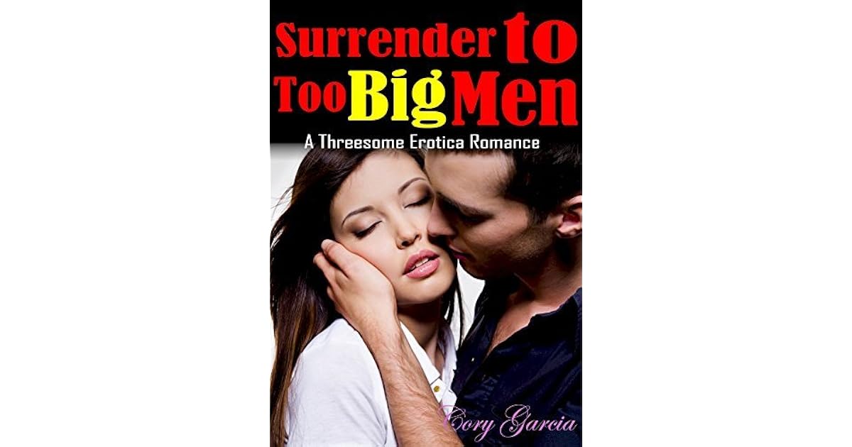 Surrender to Too Big Men: A Threesome Free Romance of Adult Short Sex