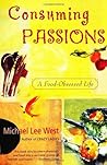 Consuming Passions: A Food-Obsessed Life