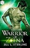 Warrior of Zelna: The Intergalactic Prince Series Part 3 (SciFi Alien Romance) Warrior of Zelna: The Intergalactic Prince Series Part 3 (SciFi Alien Romance)