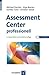 Assessment Center professionell by Michael Paschen