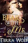 Bear With Me by Terra Wolf